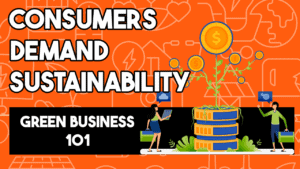 Demand for business sustainability is growing among American consumers