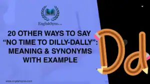 No Time to Dilly Dally