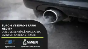 Euro 4 ve Euro 5 farkı