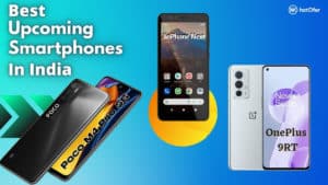Best Upcoming Smartphones In India