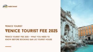 Venice Tourist Fee 2025 – What You Need to Know Before Booking San Lio Tourist House