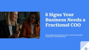 The blog title' 8 signs your business needs a fractional coo' set across a blue background with 2 women wearing business attire