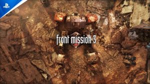 Front Mission 3 Remake Storms New Platforms This Month