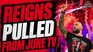 Roman Reigns Pulled From WWE June TV Dates Due To Saudi Event Change
