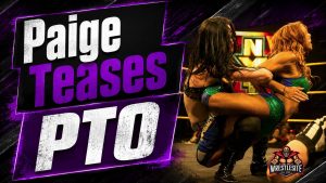 Paige Teases PTO Return