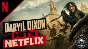 Daryl Dixon Season 3 Hits Netflix