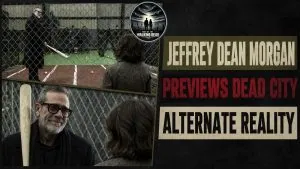 Jeffrey Dean Morgan previews Dead City, an alternate reality featuring Negan, Maggie, Beth Greene, and baseball