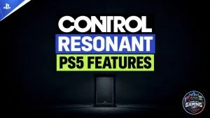 Control Resonant PS5 Features and Performance Modes Revealed