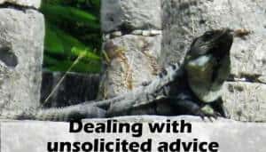 Dealing with unsolicited Advice
