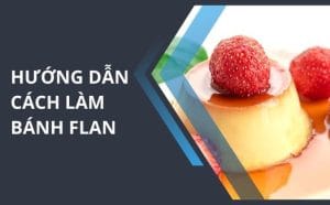 Hướng dẫn làn bánh flan