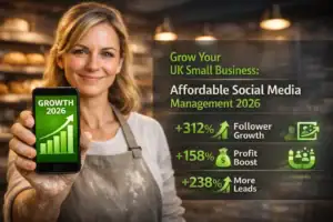 How UK Small Businesses Can Grow with Affordable Social Media Management Services 2026