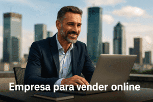 EMPRESA PARA VENDER ONLINE