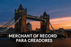 MERCHANT OF RECORD PARA CREADORES