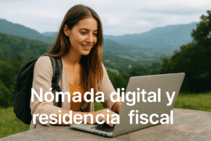 NOMADA DIGITAL Y RESIDENCIA FISCAL