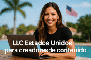 LLC Estados Unidos para creadores de contenido