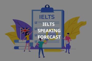 IELTS Speaking Forecast là gì? Hướng dẫn sử dụng chi tiết