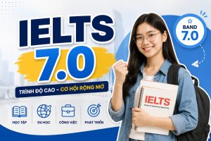 IELTS 7.0 tương đương bậc mấy? Lộ trình học và cách đạt band 7.0