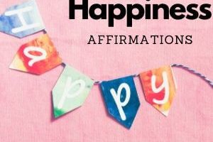 Happiness affirmations