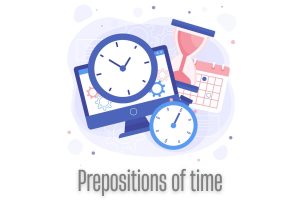 Giới từ chỉ thời gian: Cách dùng, phân biệt và bài tập