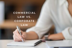 COMMERCIAL LAW VS. CORPORATE LAW