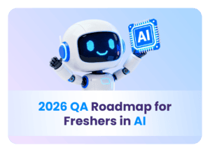 2026 QA Roadmap for Freshers in AI