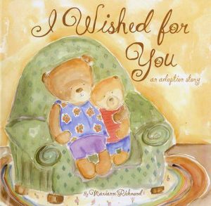 I Wished For You: An Adoption Story