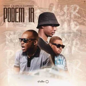 Deyyy Z x Ema Vi x LipeSky - Podem Ir