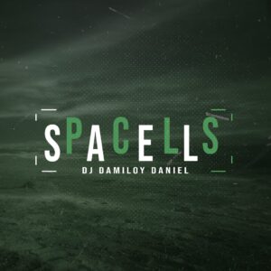 Dj Damiloy Daniel - Spacells