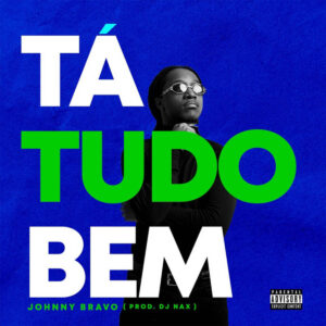 Johnny Bravo - Tá Tudo Bem