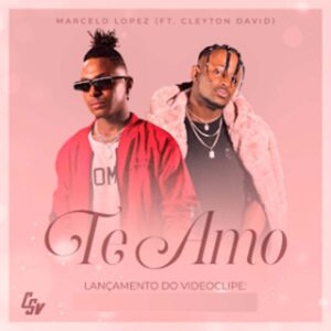 Marcelo Lopez - Te amo (feat. Cleyton David)