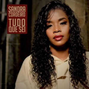 Sandra Cordeiro - Tudo Que Sei