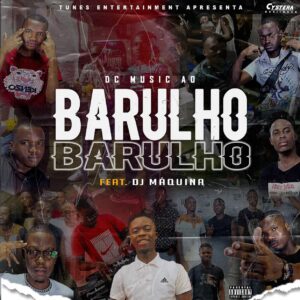 DC Music - Barulho (feat. Dj Máquina)