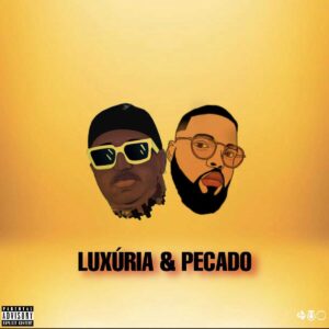 Deksz James & LipeSky - Luxúria & Pecado