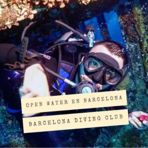 Open Water en Barcelona con Barcelona Diving Club