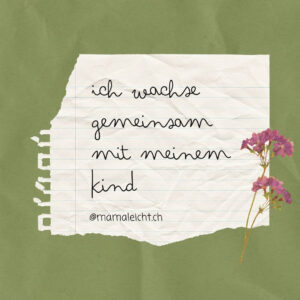 Ich wachse gemeinsam mit meine Kind