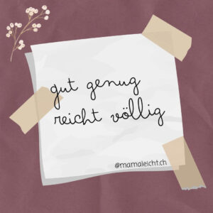 gut genug reicht völlig aus