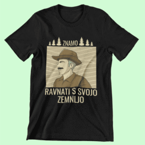 Majica Znamo Ravnati s Svojo Zemljo