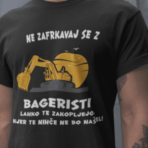 Majica Ne Zafrkavaj Se Z Bageristi