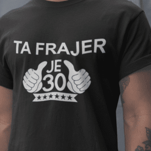 Ta Frajer Je 30 [starost po želji]