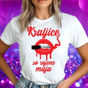 Majica Kraljice So Rojene - Maja (Šminka)