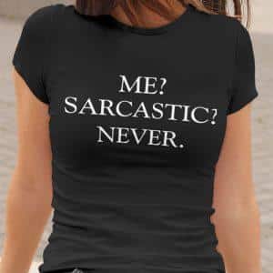 Majica - Me Sarcastic Never