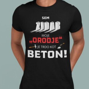 Majica Sem Zidar, Moje Orodje Je Trdo Kot Beton