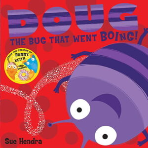 Doug the Bug that went Boing!