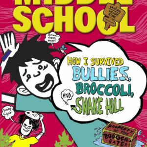 How I Survived Bullies, Broccoli and Snake Hill - Middle School