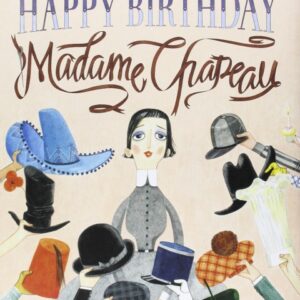 Happy Birthday Madame Chapeau