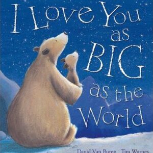 I Love You as Big as the World