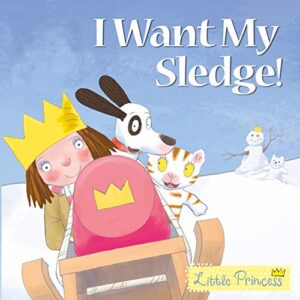I Want My Sledge! - Little Princess