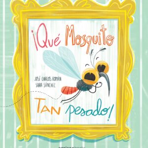 Qué mosquito tan pesado
