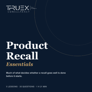Product Recall Essentials, Truex Consultancy Essentials course