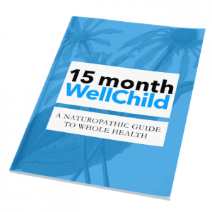 #Naturopathic Anticipatory Guidance. 15 month well child guide.
